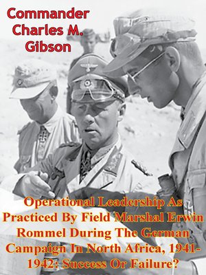 cover image of Operational Leadership As Practiced by Field Marshal Erwin Rommel During the German Campaign In North Africa, 1941-1942